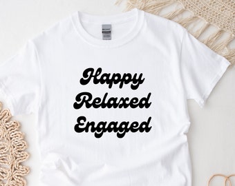 Happy Relaxed Engaged #2 Chemise | analyse comportementale appliquée | Sensibilisation à l’autisme | | de chemise ABA | d’analyste du comportement Éducation spécialisée
