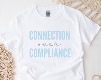 Verbindung über Compliance #2 Shirt | Angewandte Verhalten | Autismus Bewusstsein | ABA Shirt | Verhalten Analyst
