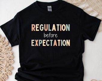 Regulierung vor Erwartung #2 Shirt | Mitgefühl über Compliance | Angewandte Verhalten | Autismus Bewusstsein | ABA | Verhalten Analyst