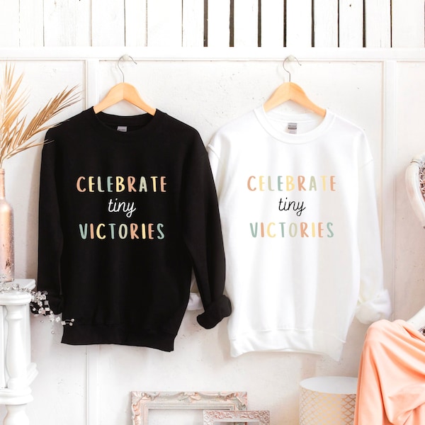 Celebrate Tiny Victories #3 Sweatshirt | Applied Behavior Analysis | Behavior Analyst | Autism | aba | slp | ot | sped | Para