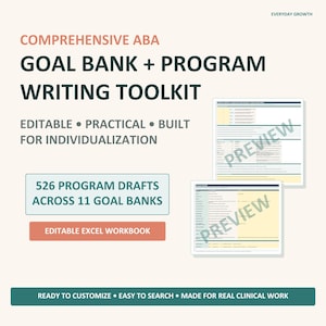 May include: A digital toolkit titled Comprehensive ABA Goal Bank + Program Writing Toolkit, featuring 526 program drafts across 11 goal banks in an editable Excel workbook. The layout includes text previews and the phrase Everyday Growth.