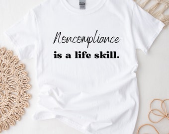 Non-Compliance ist ein Life Skill Shirt | Angewandte Verhalten | Autismus Bewusstsein | ABA Shirt | Verhalten Analyst