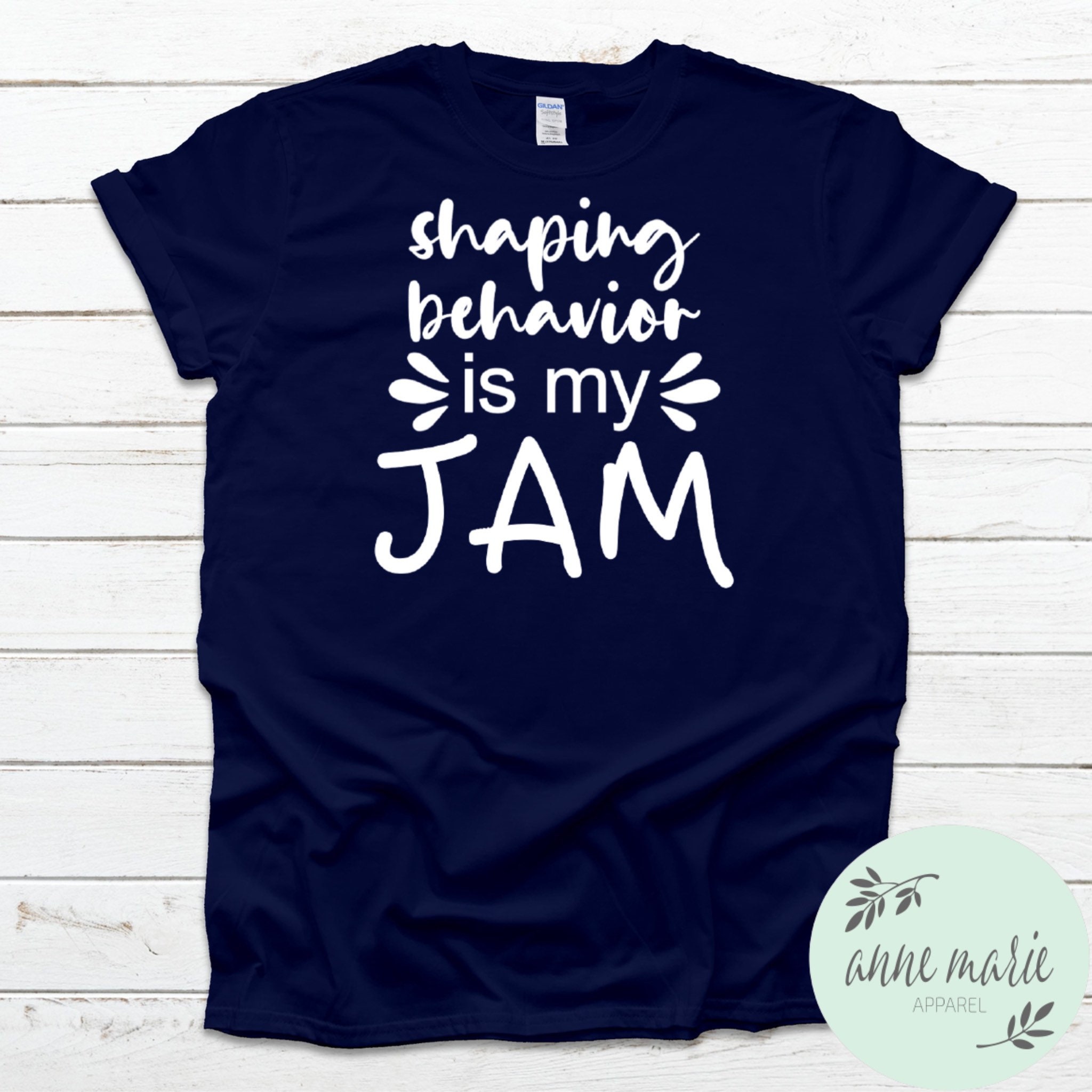 Shaping Behavior is My Jam Shirt Applied Behavior Analysis Etsy UK