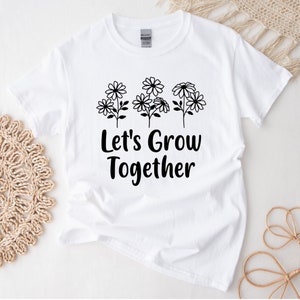 Let's Grow Together Floral Shirt | Autism awareness | aba Shirt | slp Shirt | ot Shirt | Special Education | Para