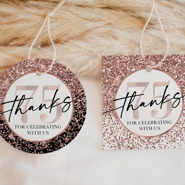 75th Birthday Favor Tags, Thanks for Celebrating 75 Years Gift Label Party Decorations Rose Gold Black Glitter Confetti, Printable Download