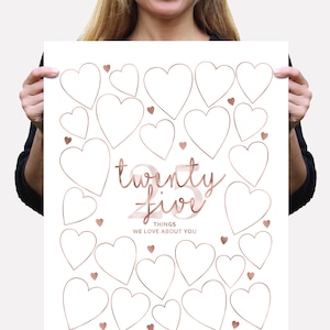 25 Things We Love About You | Printable Sign | 25th Birthday Party Decoration Rose Gold | Guest Sign In Poster Board with Twenty-Five Hearts