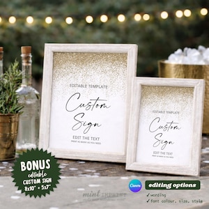 May include: Two white wooden frames containing editable templates with gold glitter accents at the top. The text reads: EDITABLE TEMPLATE, Custom Sign, EDIT THE TEXT, PRINT AS MANY AS YOU NEED. A dark green badge notes: BONUS editable CUSTOM SIGN 8x10 + 5x7.