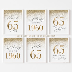 65th Birthday Printables Gold Signs, Sixty-Five Years Loved, Cheers 65 Years, Fabulous, Vintage 1960 Let&#39;s Party, Digital Download 6 set