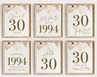 Boho Beige Floral 30th Birthday Decorations for Women, Printable Party Signs 30 Year Old Ladies Bohemian Pampas Dried Palm 1994 6 Set