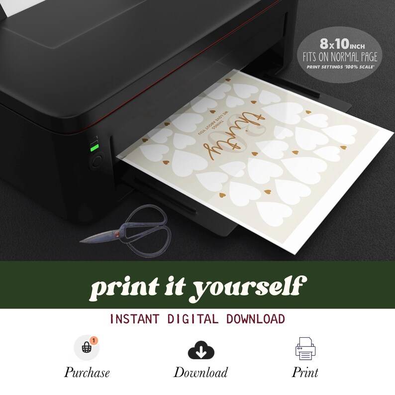 May include: A black printer printing a beige sheet with white hearts and gold accents. The text "thirty" is in gold script. The sheet is labeled "8x10 inch fits on normal page". Scissors are in the foreground. The words "print it yourself" are at the bottom.