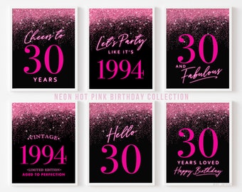 Hot Pink Birthday Decor for 30th Birthday for Her, Printable Signs Neon and Black, Cheers 30 Years Loved  Bright Party Theme Born 1994 6 set