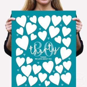 Teal 30. Geburtstag Party Schild, 30 Dinge, die wir an Ihnen lieben Druckbare Geburtstagsdekoration für Frauen, schreiben Sie in 30 Herzen