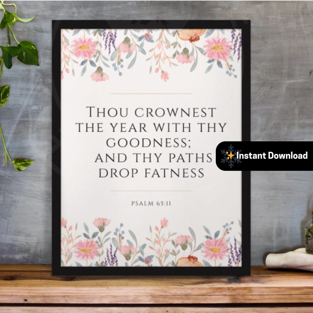 Psalm 65:11 Floral Bible Verse Wall Art (instant Download) - Etsy