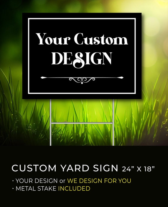 Design Your Own Yard Sign Fully Custom Yard Sign Banners From