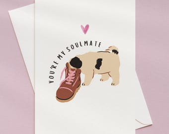 You're My Soulmate Valentine's Day Card, Dog Lover Card, A6 Size Card
