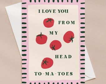 Tomatoes Valentine's Day Card, Love you from my head tomatoes, Valentine's Card, Card with Envelope, Cute Card for Her