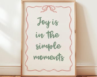 Sage Green Quote Print: Joy Is in the Simple Moments Wall Art