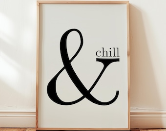 And Chill Print: Minimalist Black and White Home Decor