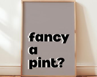 Fancy a Pint, Beer Prints, Typography Print, Bar Wall Art, Dad Gifts