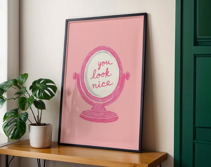 Featured listing image: You Look Nice Print – Illustrated Wall Art, Mirror print, Dressing Room Art, Retro prints, Romantic prints, Valentine's Day, girly prints