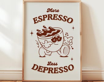 Espresso Retro Print: More Espresso Less Depresso, Kitchen Cafe Art