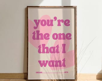 You're the one that I want lyrics print, Grease Prints, Lyrics Prints, Retro Posters, Music Wall Art, Musical Posters, love, Valentine's Day