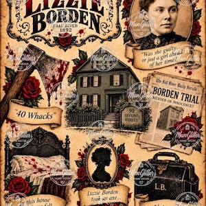 Può includere: Un collage in stile vintage con Lizzie Borden, una casa al 92 di Second Street, un'ascia macchiata di sangue, un letto e una borsa da medico. Il testo include "Lizzie Borden", "40 Whacks", "Borden Trial" e "Not guilty" tra rose rosse e schizzi.