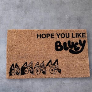 Hope you like Bluey - Funny Doormat | Funny Gift | Welcome Door Mat | Funny Home Decor | Front Door Decor