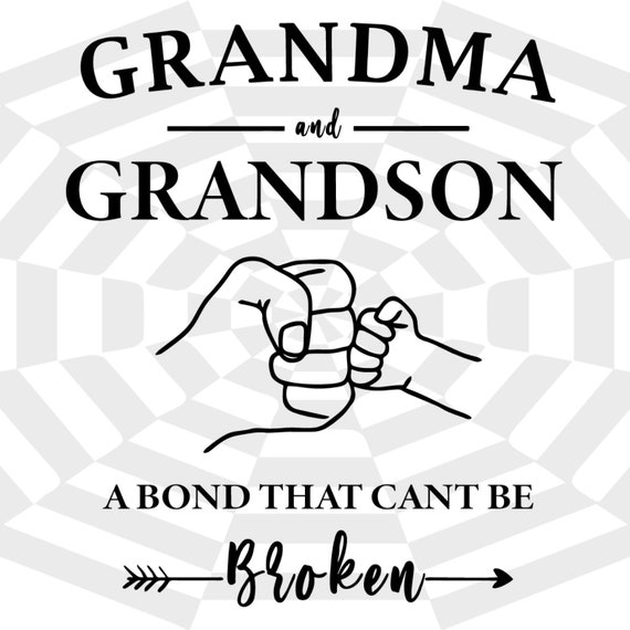 Grandma And Grandson A Bond That Can Not Be Broken Svg Family Etsy
