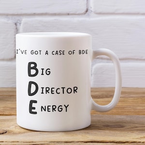 BDE Big Director Energy - Funny Manager Boss Gift Mug
