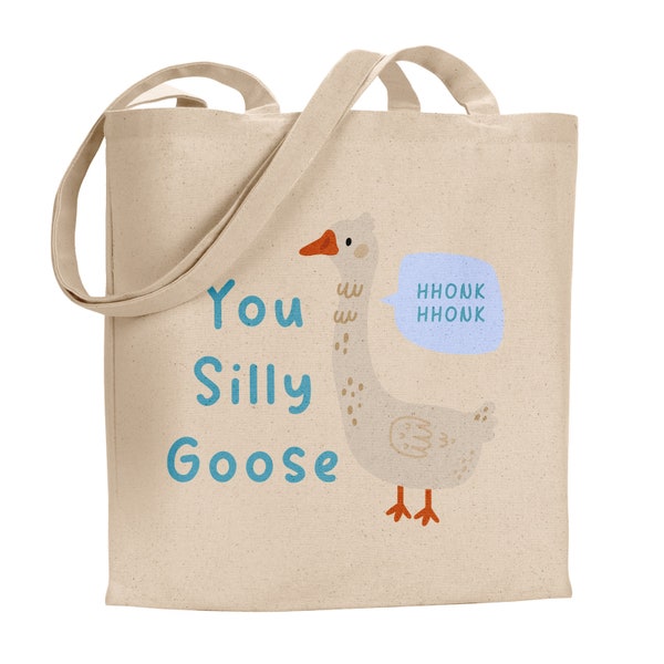 You Silly Goose - Animal Pun Tote Bag