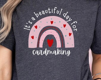 Valentine's Card Making Shirt for Card Maker, Crafting Shirt for Crafter, Craft Lover Gift, Cardmaking, Scrapbooking Rainbow