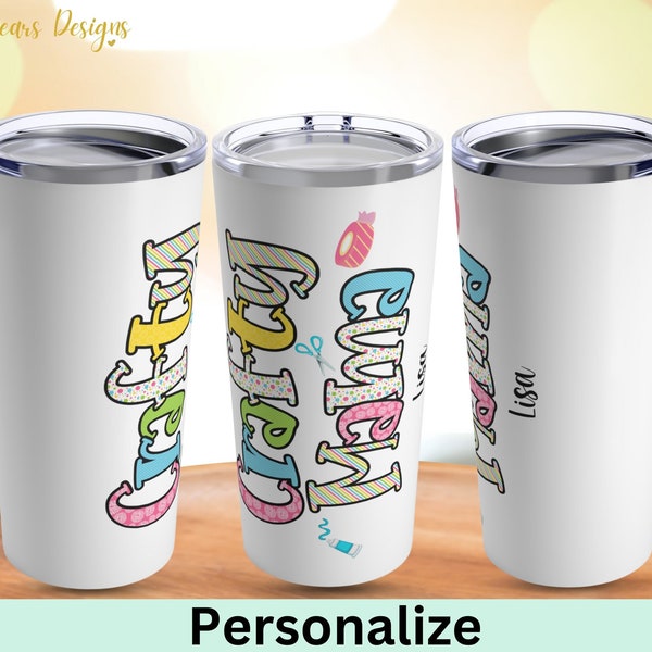 Tumbler for Crafter, Crafty Mama, Crafting Mom, Personalized Tumbler, Gift for Mom, Craft Lover, Craft Room Decor, DIY Mom, Gift for Crafter