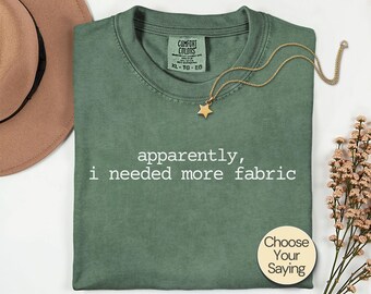 Fabric Lover Shirt, Funny Sewing Shirt Women, Sewing Lover Shirt, Sewing Lover Gifts for Sewing Tee Shirt Quilting Gift Funny Quilting Shirt