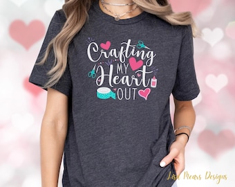 Valentine's Day Shirt for Crafter, Cardmaker, Scrapbooker, DIY Mom, Short Sleeve Shirt for Crop, Card Maker, Cardmaking, Crafting Gift