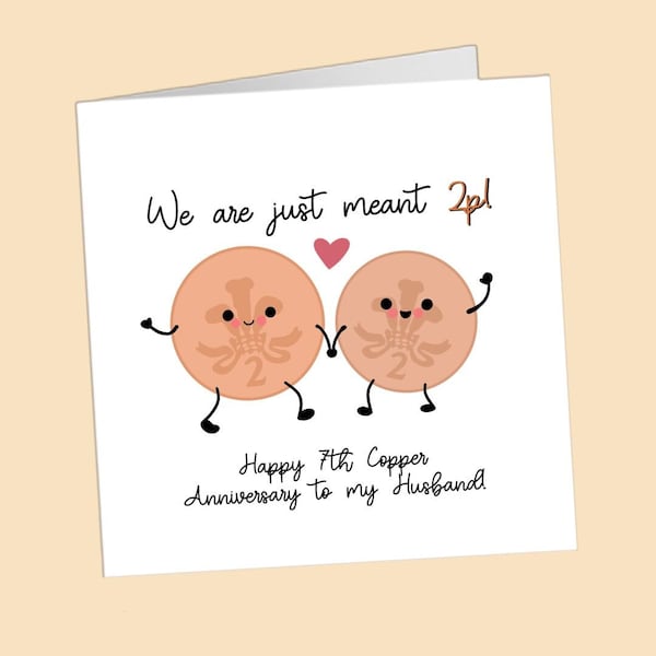 Copper Anniversary Card, Cute 7th 9th  anniversary gift, pennies, wife, husband card wedding, we are just meant to 2p