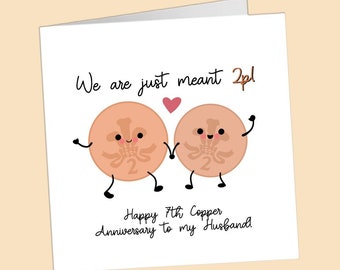 Copper Anniversary Card, Cute 7th 9th  anniversary gift, pennies, wife, husband card wedding, we are just meant to 2p