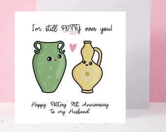 9th Ninth Wedding Pottery Anniversary card, Husband, Wife Gift, Nine Years Anniversary, Pot Pottery, Cute Card, Potty over you