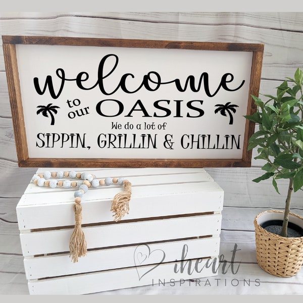 Welcome to our Oasis Sign, Farmhouse Patio Sign, Patio Wood Sign, Farmhouse Porch Sign, Backyard Sign, Farmhouse Welcome Sign