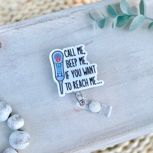 Call Me Beep Me if You Want to Reach Me, RN  Badge Reel, Medical Badge Reel, Funny Badge Reel, Nurse Badge Reel, Nurse Gift, ID Holder