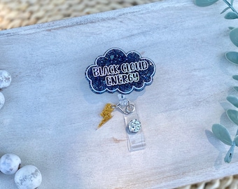 Black Cloud Energy Bade Reel, Glitter Badge Reel, Funny Badge Reel, Certified Black Cloud, RN Gift, Retractable ID Holder, Nurse Badge Reel