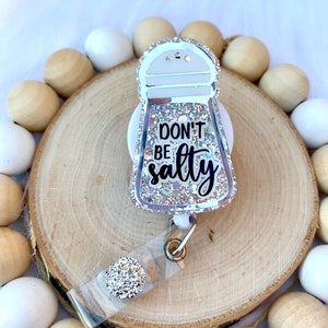 Don’t Be Salty Badge Reels, Medical Badge Reel, Funny Badge Reel, Salt Shaker Badge Reel, Nurse Badge Reel, Retractable ID Badge Holder