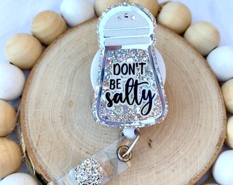 Don’t Be Salty Badge Reels, Medical Badge Reel, Funny Badge Reel, Salt Shaker Badge Reel, Nurse Badge Reel, Retractable ID Badge Holder