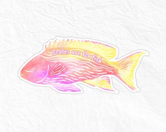 Scales Are for Fish Sticker | Body Positive Vinyl Sticker | Watercolor Fish Decal for Laptop, Water Bottle, Journal