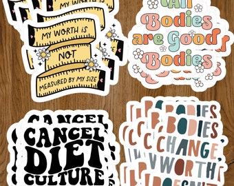 May include: A set of colourful stickers with positive body image messages. The stickers feature phrases like "All Bodies are Good Bodies", "Cancel Diet Culture", and "My Worth is Not Measured by My Size".