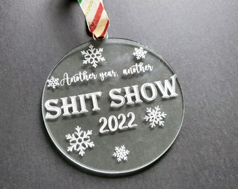Another year another shit show 2022 wood ornament. 2022 year ornament