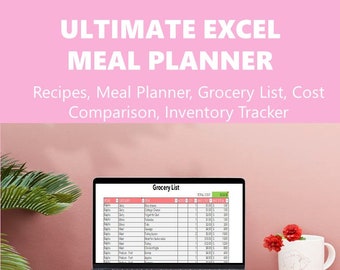 Ultimate Excel Meal Planner * Grocery List * Recipe Organization * Price Comparison by Store * Food Inventory