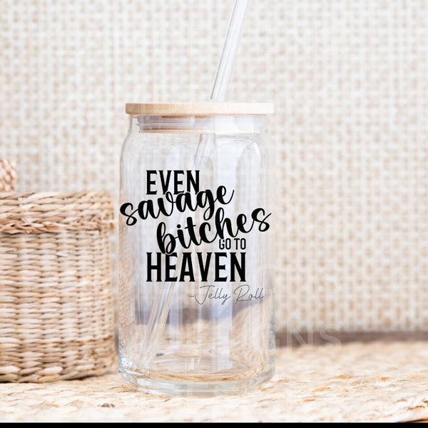 Jelly Roll Glass Iced Coffee Cup, Glass Tumbler, Even Savages Go to Heaven, 16oz Glass Cup, Jelly Roll Tumbler