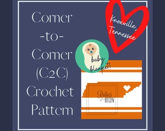 May include: A crochet pattern for a baby blanket with a Tennessee state outline in orange and white. The pattern is called "Corner to Corner (C2C)" and is designed by Rubies + IRON. The image also includes a heart with the text "Knoxville, Tennessee" and a baby in a blue and white onesie with a pacifier.