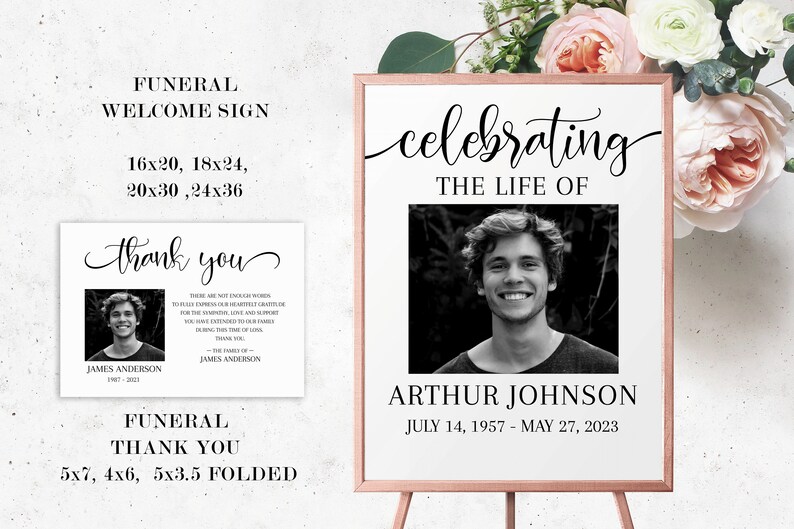 May include: A funeral welcome sign and thank you card set. The welcome sign features the text "celebrating the life of" and a black and white photo. The thank you card includes a photo and text. The sign is on a wooden easel.